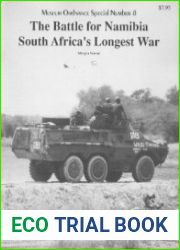 The Battle for Namibia South Africa’s Longest War (Museum Ordnance Special №8)