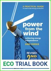 Power from the Wind A Practical Guide to Small-Scale Energy Production, revised 2d edition