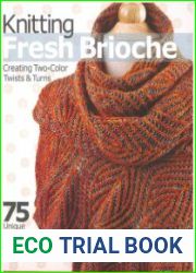 Knitting Fresh Brioche Creating Two-Color Twists & Turns