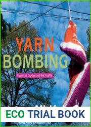 Yarn Bombing The Art of Crochet and Knit Graffiti