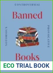 Banned Books The World|s Most Controversial Books, Past and Present