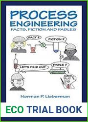 Process Engineering Facts, Fiction and Fables