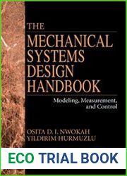 The Mechanical Systems Design Handbook Modeling, Measurement, and Control