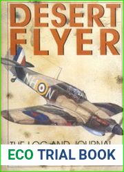 Desert Flyer The Log and Journal of Flying Officer William E. Marsh (Schiffer Military History)