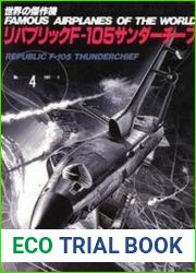 Republic F-105 Thunderchief (Famous Airplanes of the World 4)