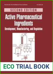Active Pharmaceutical Ingredients Development, Manufacturing, and Regulation, 2nd Edition