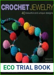 Crochet Jewelry 40 Beautiful and Unique Designs