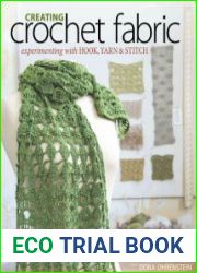 Creating Crochet Fabric Experimenting with Hook, Yarn & Stitch