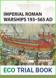 Imperial Roman Warships 193–565 AD (Osprey New Vanguard 244)