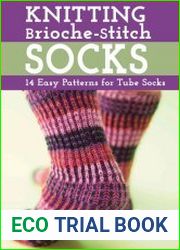 Knitting Brioche-Stitch Socks 14 Easy Patterns for Tube Socks