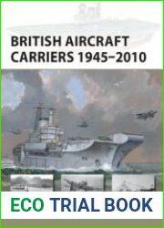 British Aircraft Carriers 1945-2010 (Osprey New Vanguard 317)