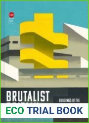 Brutalist Britain Buildings of the 1960s and 1970s