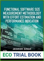 Functional Software Size Measurement Methodology with Effort Estimation and Performance Indication