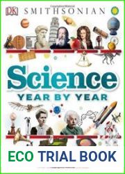 Science Year by Year A Visual History, From Stone Tools to Space Travel
