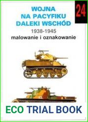 Wojna na Pacyfiku Daleki Wschod 1938-1945 Malowanie i Oznakowanie (Wydawnictwo Militaria 24)