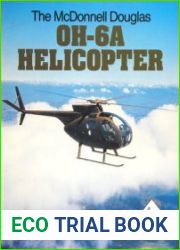 The McDonnell Douglas OH-6A Helicopter (Aero Series 38)