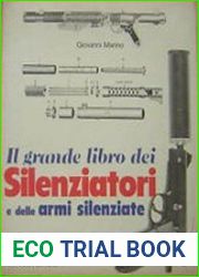 Il Grande Libro dei Silenziatori e delli Armi Silenziate.(Большая книга глушителей и бесшумного оружия)