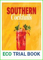 Southern Cocktails Storied Sips, Snacks, and Barkeep Tips