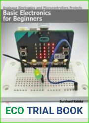 Basic Electronics for Beginners Analogue Electronics and Microcontrollers Projects