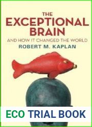 The Exceptional Brain And How It Changed the World