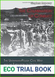 The Culmination of Conflict The Ukrainian-Polish Civil War and the Expulsion of Ukrainians After the Second World War