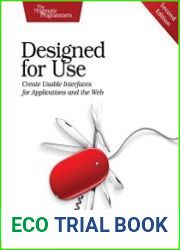 Designed for Use Create Usable Interfaces for Applications and the Web, 2nd Edition