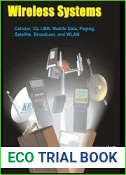 Wireless Systems, Cellular, 3G, LMR, Mobile Data, Paging, Satellite, Broadcast, and WLAN