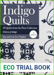 Indigo Quilts 30 Quilts from the Poos Collection - History of Indigo - 5 Projects