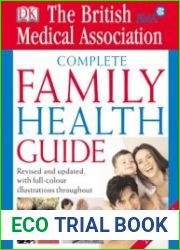 The British Medical Association. Complete Family Health Guide