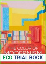 The Color of Modernism Paints, Pigments, and the Transformation of Modern Architecture in 1920s Germany