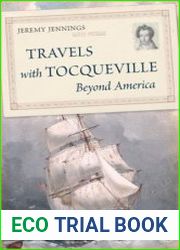 Travels with Tocqueville Beyond America