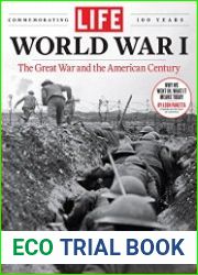 LIFE World War I The Great War and the American Century