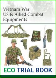 Vietnam War US & Allied Combat Equipments (Osprey Elite 216)