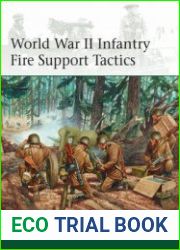 World War II Infantry Fire Support Tactics (Osprey Elite 214)