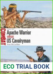Apache Warrior vs US Cavalryman 1846-1886 (Osprey Combat 19)