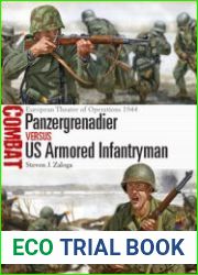 Panzergrenadier vs US Armored Infantryman European Theater of Operations 1944 (Osprey Combat 22)