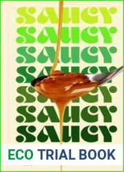 Saucy 50 Recipes for Drizzly, Dunk-able, Go-To Sauces to Elevate Everyday Meals