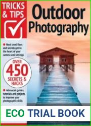 Outdoor Photography Tricks and Tips - 14th Edition, 2023