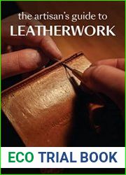 The Artisan|s Guide to Leatherwork