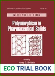 Polymorphism in Pharmaceutical Solids, 2nd Edition