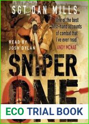 Sniper One The Blistering True Story of a British Battle Group Under Siege
