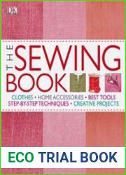 The Sewing Book An Encyclopedic Resource of Step-by-Step Techniques