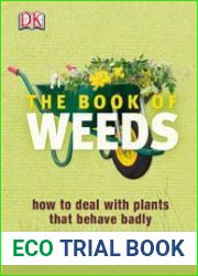 The Book of Weeds How to Deal with Plants That Behave Badly