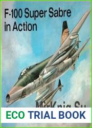 F-100 Super Sabre in Action (Squadron Signal 1009)
