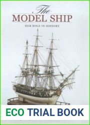 The Model Ship Her Role in History