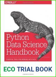 Python Data Science Handbook Essential Tools for Working with Data