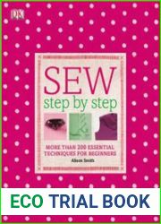 Sew Step by Step. More Than 200 Essential Techniques For Beginners