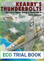 Kearby|s Thunderbolts The 348th Fighter Group in World War II
