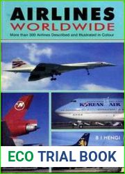 Airlines WorldwideИздательство Midland PublishingГод 1997Формат PDFСтраниц 324Язык EnglishРазмер 55 MBthanks to