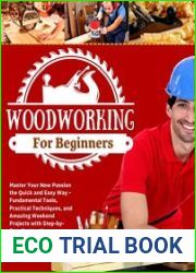 Woodworking for Beginners Master Your New Passion the Quick and Easy Way